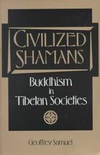 cover of the book Civilized shamans : Buddhism in Tibetan societies