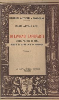 cover of the book Ottaviano capoparte. Storia politica di Roma durante le ultime lotte di supremazia