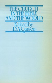 cover of the book The Church in the Bible and the World