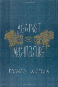 cover of the book Against Architecture