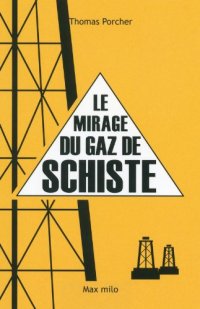 cover of the book Le mirage du gaz de schiste