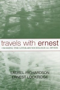 cover of the book Travels with Ernest: Crossing the Literary/Sociological Divide