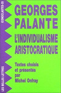 cover of the book L'individualisme aristocratique : Textes choisis et présentés par Michel Onfray