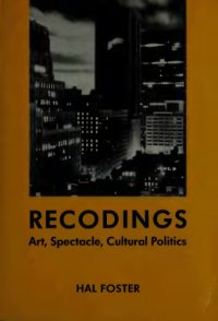 cover of the book Recodings: Art, Spectacle, Cultural Politics