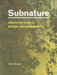 cover of the book Subnature: Architecture's Other Environments