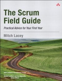 cover of the book The Scrum Field Guide: Practical Advice for Your First Year