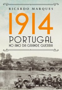 cover of the book 1914 – Portugal no ano da Grande Guerra