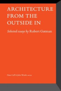 cover of the book Architecture From the Outside In: Selected Essays by Robert Gutman