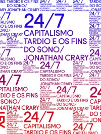 cover of the book 24-7 Capitalismo tardio e os fins do sono