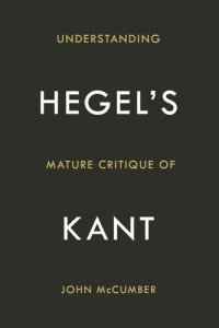 cover of the book Understanding Hegel's Mature Critique of Kant