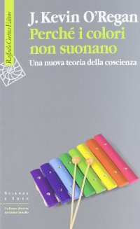 cover of the book Perché i colori non suonano. Una nuova teoria della coscienza