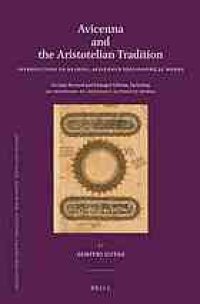 cover of the book Avicenna and the Aristotelian tradition : introduction to reading Avicenna's philosophical works