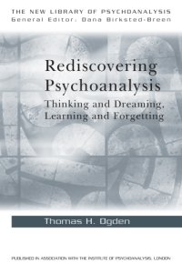 cover of the book Rediscovering Psychoanalysis: Thinking and Dreaming, Learning and Forgetting