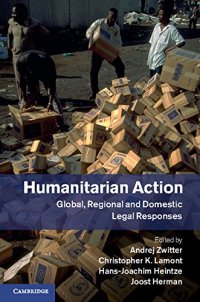 cover of the book Humanitarian Action: Global, Regional and Domestic Legal Responses