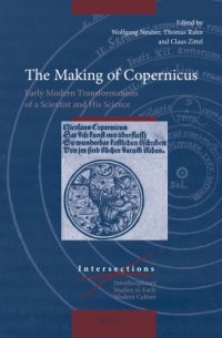 cover of the book The Making of Copernicus: Early Modern Transformations of a Scientist and His Science