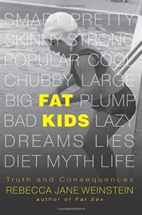 cover of the book Fat Kids: Truth and Consequences