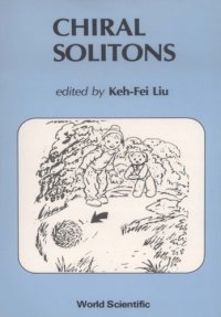 cover of the book Chiral Solitons: A Review Volume