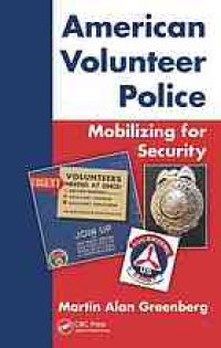 cover of the book American Volunteer Police: Mobilizing for Security