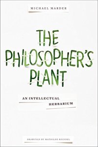 cover of the book The Philosopher's Plant: An Intellectual Herbarium