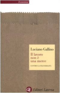 cover of the book Il lavoro non è una merce. Contro la flessibilità