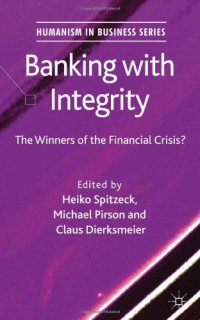 cover of the book Banking with integrity : the winners of the financial crisis?