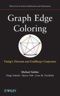 cover of the book Graph edge coloring : Vizing's theorem and Goldberg's conjecture