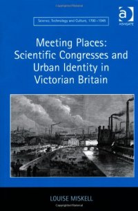 cover of the book Meeting places : scientific congresses and urban identity in Victorian Britain