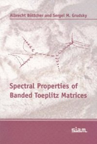 cover of the book Spectral properties of banded Toeplitz matrices