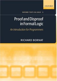 cover of the book Proof and disproof in formal logic : an introduction for programmers