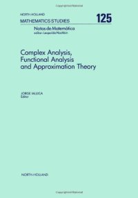 cover of the book Complex analysis, functional analysis, and approximation theory : proceedings of the Conference on Complex Analysis and Approximation Theory, Universidade Estadual de Campinas, Brazil, 23-27 July, 1984