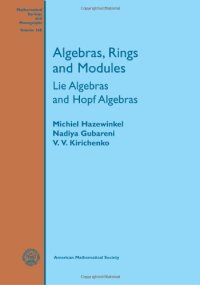 cover of the book Algebras, rings, and modules : Lie algebras and Hopf algebras