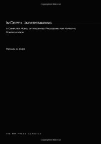 cover of the book In-depth understanding : a computer model of integrated processing for narrative comprehension