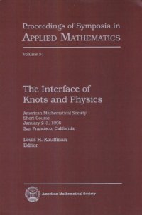 cover of the book The interface of knots and physics : American Mathematical Society short course, January 2-3, 1995, San Francisco, California