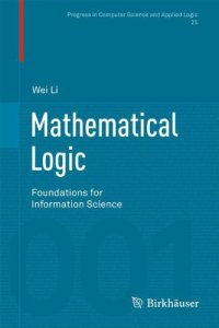 cover of the book Mathematical Logic: Foundations for Information Science