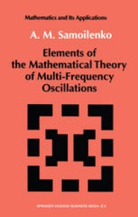 cover of the book Elements of the Mathematical Theory of Multi-Frequency Oscillations