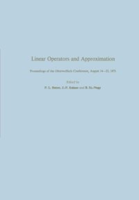 cover of the book Linear Operators and Approximation / Lineare Operatoren und Approximation: Proceedings of the Conference held at the Oberwolfach Mathematical Research Institute, Black Forest, August 14–22, 1971 / Abhandlungen zur Tagung im Mathematischen Forschungsinstit