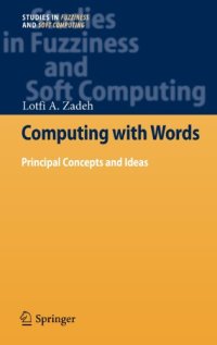 cover of the book Computing with Words: Principal Concepts and Ideas