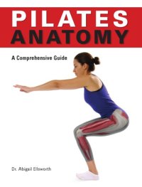 cover of the book Pilates anatomy : a comprehensive guide