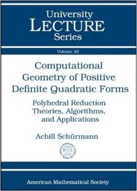 cover of the book Computational geometry of positive definite quadratic forms : polyhedral reduction theories, algorithms, and applications