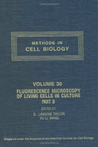 cover of the book Fluorescence microscopy of living cells in culture. Vol 29 pt A, Fluorescent analogs, labeling cells and basic microscopy., Vol 30 pt B, Quantitative fluorescence microscopy - imaging and spectroscopy