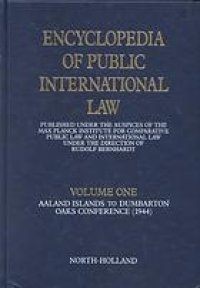 cover of the book Encyclopedia of public international law / 7 History of International Law, Foundations and Principles of International Law, Sources of International Law, Law of Treaties: Instalment 7