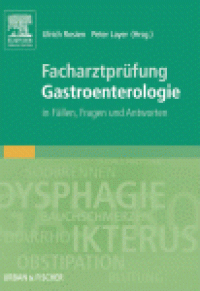 cover of the book Facharztprüfung Gastroenterologie : in Fällen, Fragen und Antworten