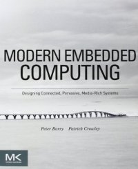 cover of the book Modern embedded computing : designing connected, pervasive, media-rich systems