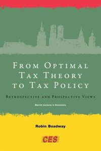 cover of the book From Optimal Tax Theory to Tax Policy: Retrospective and Prospective Views