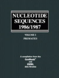 cover of the book Nucleotide Sequences 1986/1987: Vol. 1 : Primates a compilation from the GenBank and EMBL data libraries