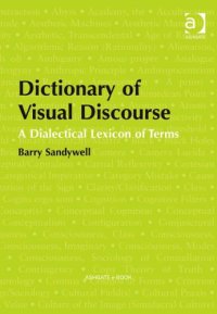 cover of the book Dictionary of visual discourse: A dialectical lexicon of terms