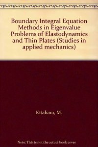 cover of the book Boundary integral education methods in eigenvalue problems of elastodynamics and thin plates