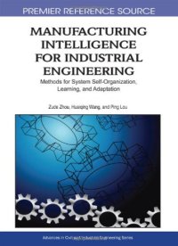 cover of the book Manufacturing Intelligence for Industrial Engineering: Methods for System Self-organization, Learning, and Adaptation