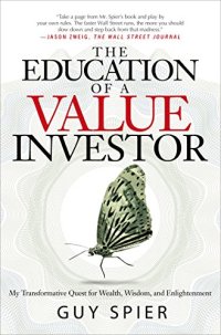 cover of the book The Education of a Value Investor: My Transformative Quest for Wealth, Wisdom, and Enlightenment