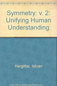 cover of the book Symmetry 2 : unifying human understanding